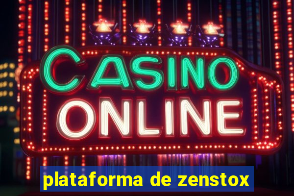 plataforma de zenstox